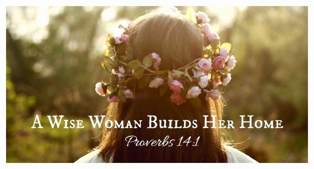 A Wise Woman Builds Her Home