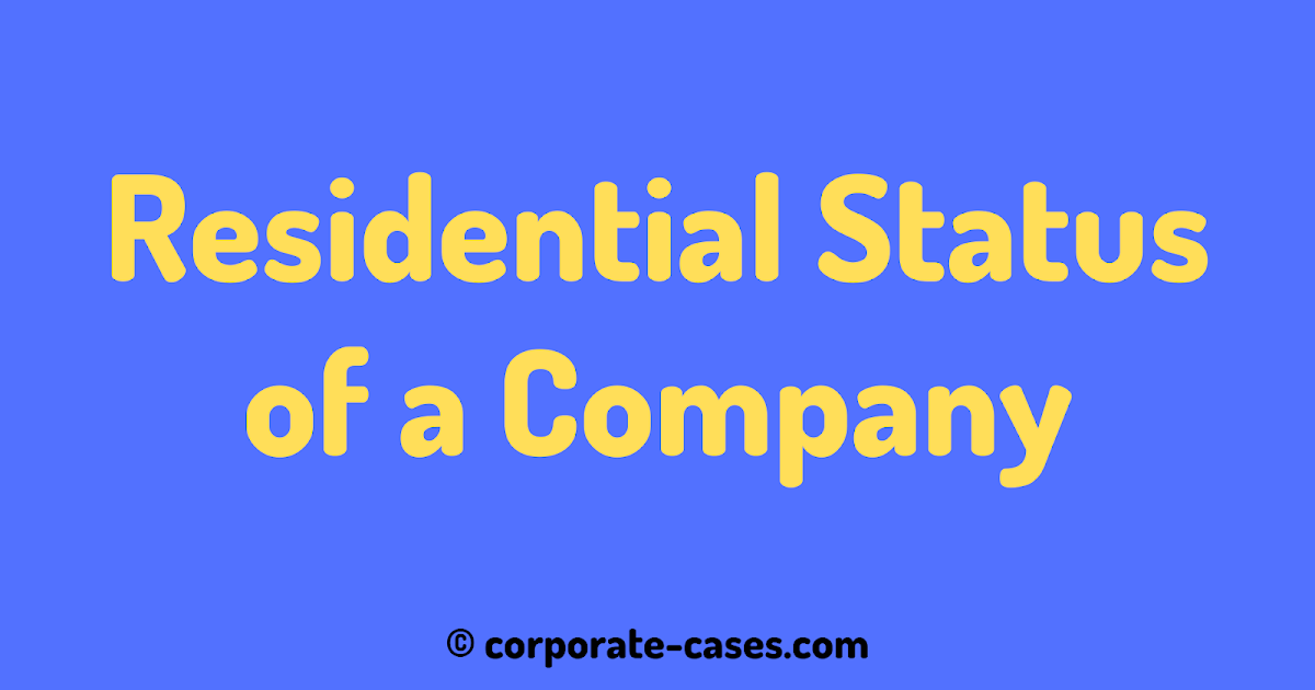 Residential Status of a Company under the Act