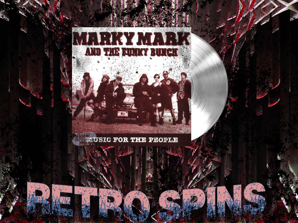 The Toy Box: Retro Spins: Marky Mark And The Funky Bunch - Music For