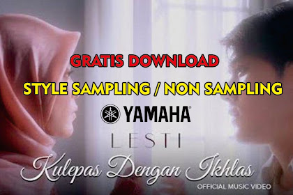 Download Style Yamaha Lesti Kulepas Dengan Ikhlas Gratis Update Terbaru