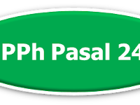 PPh Pasal 24 (Kredit Pajak Luar Negeri)