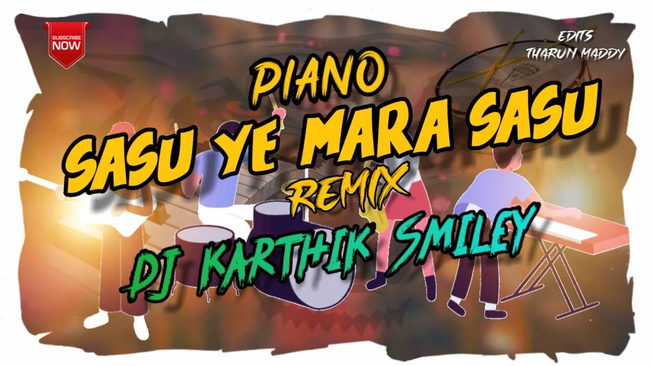 SASU YE MARA SASU PIANO THEENMAR REMIX DJ KARTHIK SMILEY(www.newdjsworld.in)