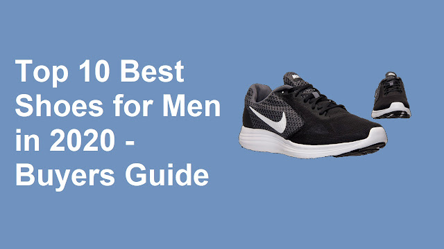 Top 10 Best Shoes for Men in 2020 - Buyers Guide