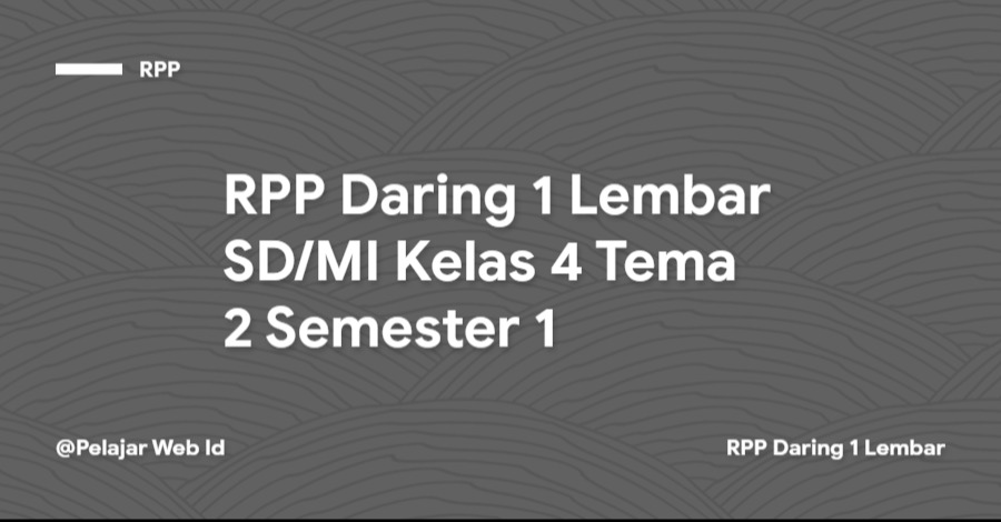RPP Daring 1 Lembar SD/MI Kelas 4 Tema 2 Semester 1 Download RPP Daring 1 Lembar SD/MI Kelas 4 Tema 2 Semester 1