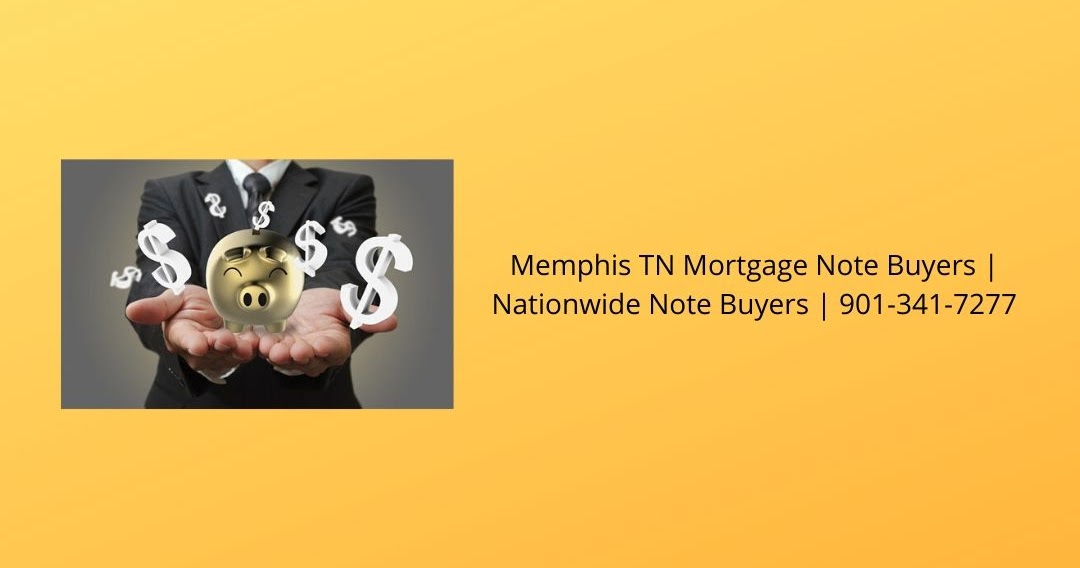 Memphis TN Mortgage Note Buyers