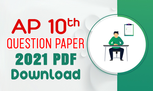 AP 10th Question Papers 2021 PDF Download AP 10th Question Papers 2021 PDF Download