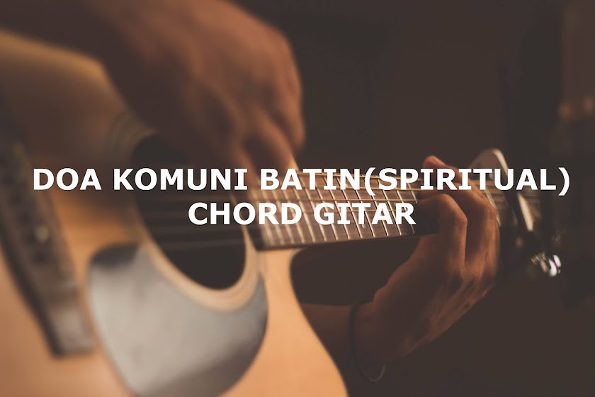 Chord Gitar Rohani Hatiku Percaya