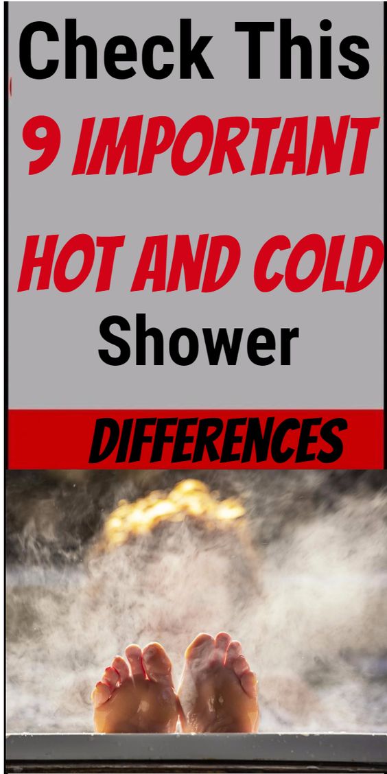 9 Important Differences Between Hot And Cold Water Showers Healthy Clever