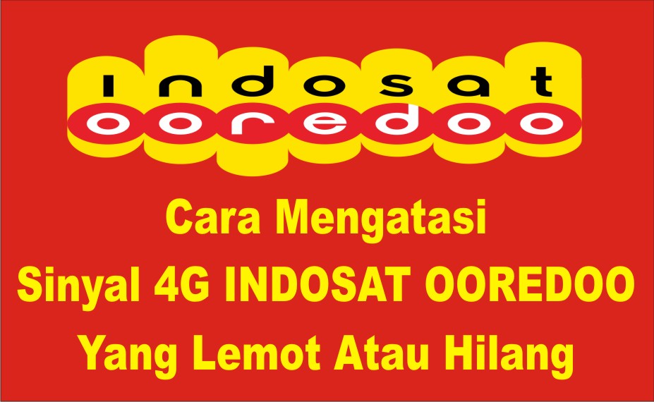 Cara Mengatasi Sinyal 4g Indosat Ooredoo Yang Lemot Atau Hilang Tonomons