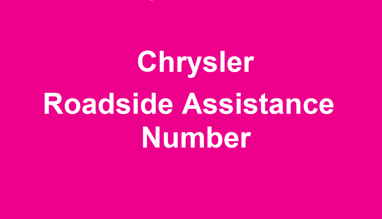 Chrysler Roadside Assistance Number Chrysler Roadside Assistance Number