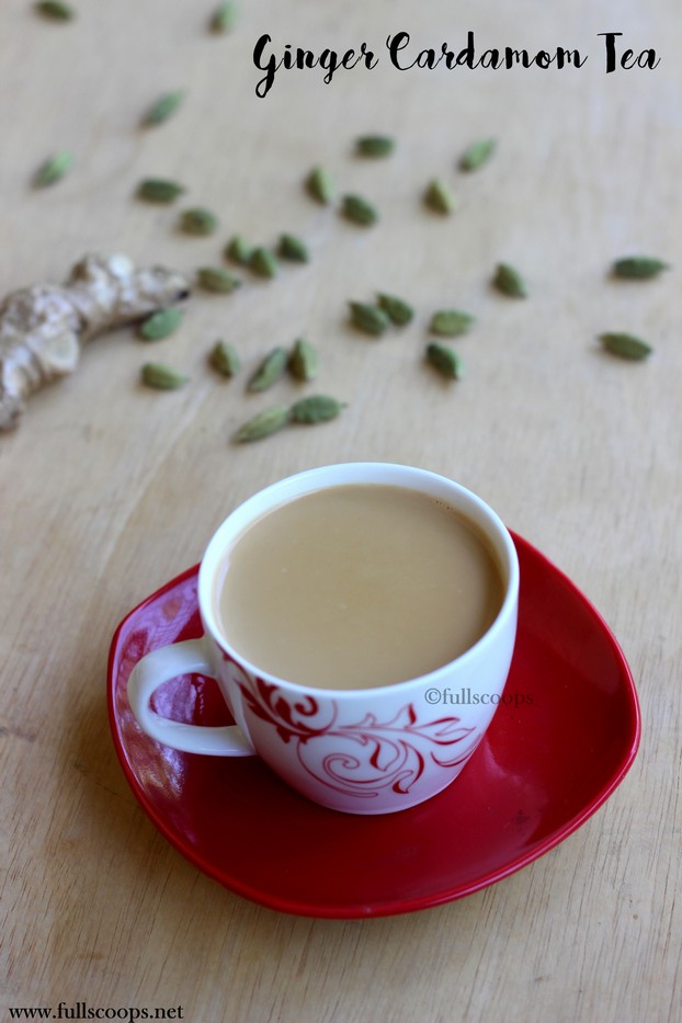 Ginger Cardamom Tea Full Scoops A food blog with easy,simple