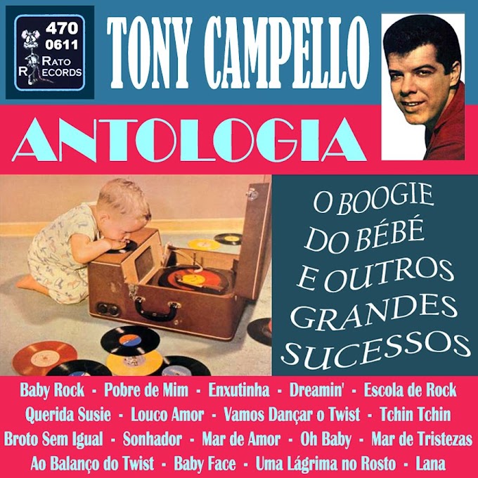 Tony Campello - Antologia Do Rock e Pré-Jovem Guarda