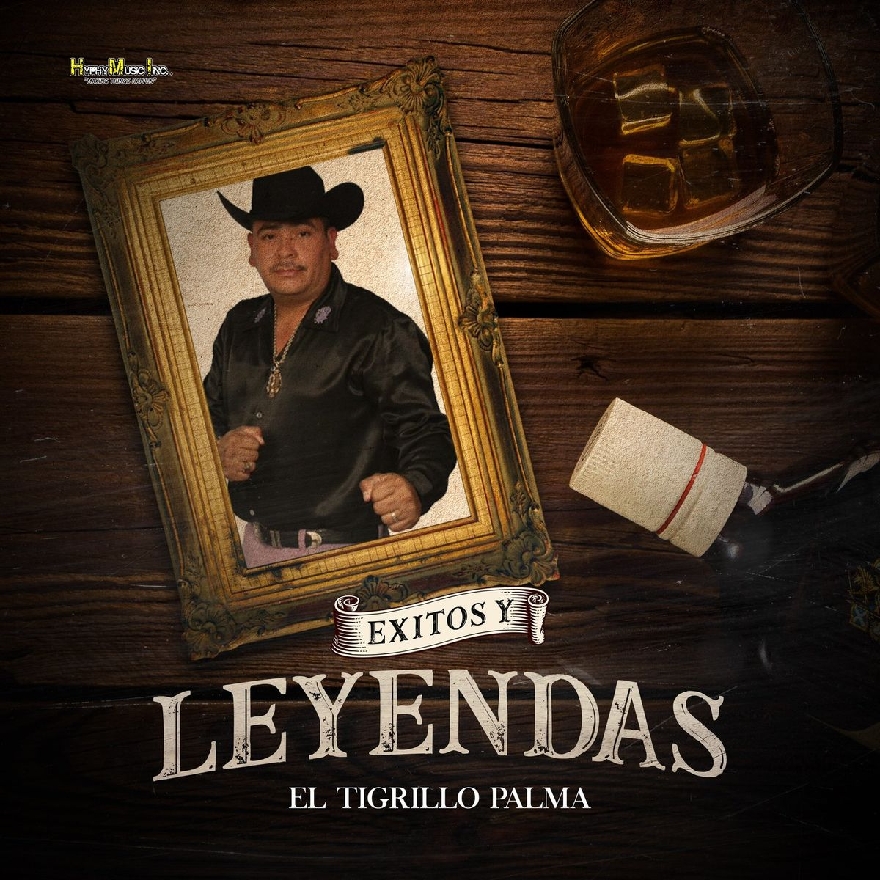 El Tigrillo Palma Exitos Y Leyendas "Con Tololoche" (Album) Bienvenidos