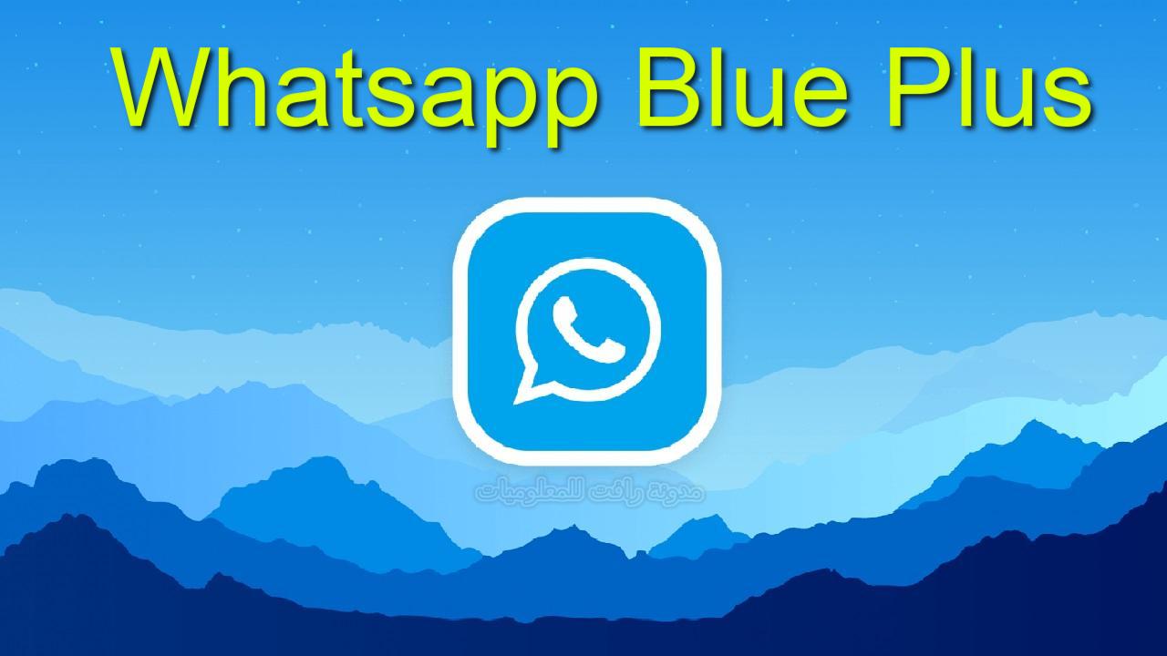 واتس اب بلس الازرق 2021 Whatsapp Blue Plus الاصدار المميز ضد الحظر