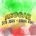 DON JUAN feat vitinho mix produ es AMAR AMEI VERS O REGGAE 2017