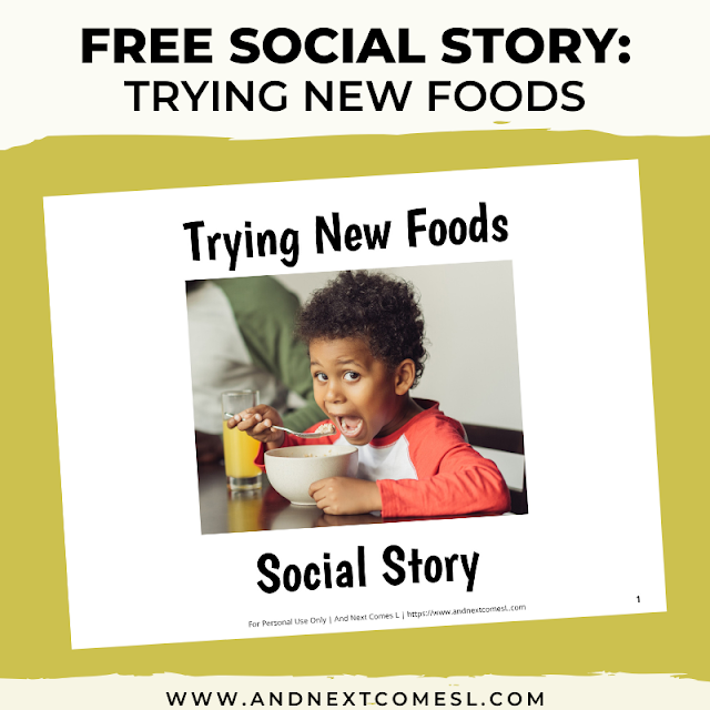 Free Printable Trying New Foods Social Story And Next Comes L free-printable-trying-new-foods-social-story-and-next-comes-l