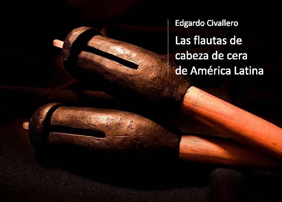 Las flautas de cabeza de cera de América Latina