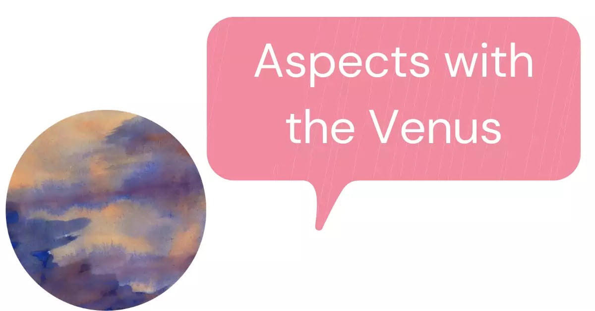 Aspects with the Venus Astrology Cafe