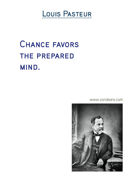 Louis Pasteur Quotes. creativity Quotes, science Quotes, chance Quotes & Inspirational Quotes. Louis Pasteur (French biologist, microbiologist, and chemist)