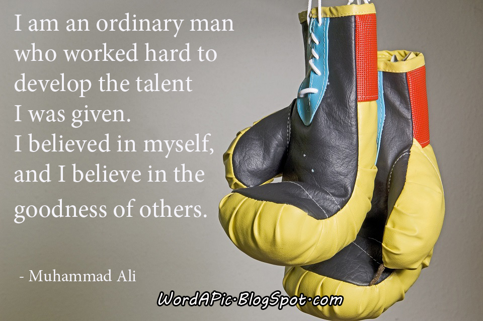 Pics With Words: My Favorite Muhammad Ali Quotes - Part 2