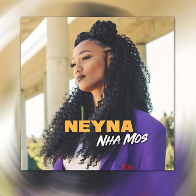 Neyna - Nha Mos (Afro Pop) [Download]