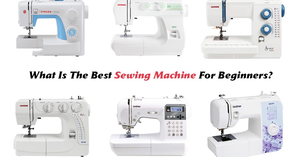 What Is The Best Sewing Machine For Beginners