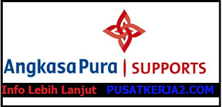 Lowongan Kerja Jakarta SMA PT Angkasa Pura Support Februari 2020 Lowongan Kerja Jakarta SMA PT Angkasa Pura Support Februari 2020