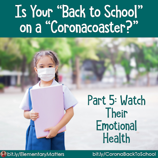 Explore this image for a link to this post. https://www.elementarymatters.com/2020/07/is-your-back-to-school-on-coronacoaster_42.html