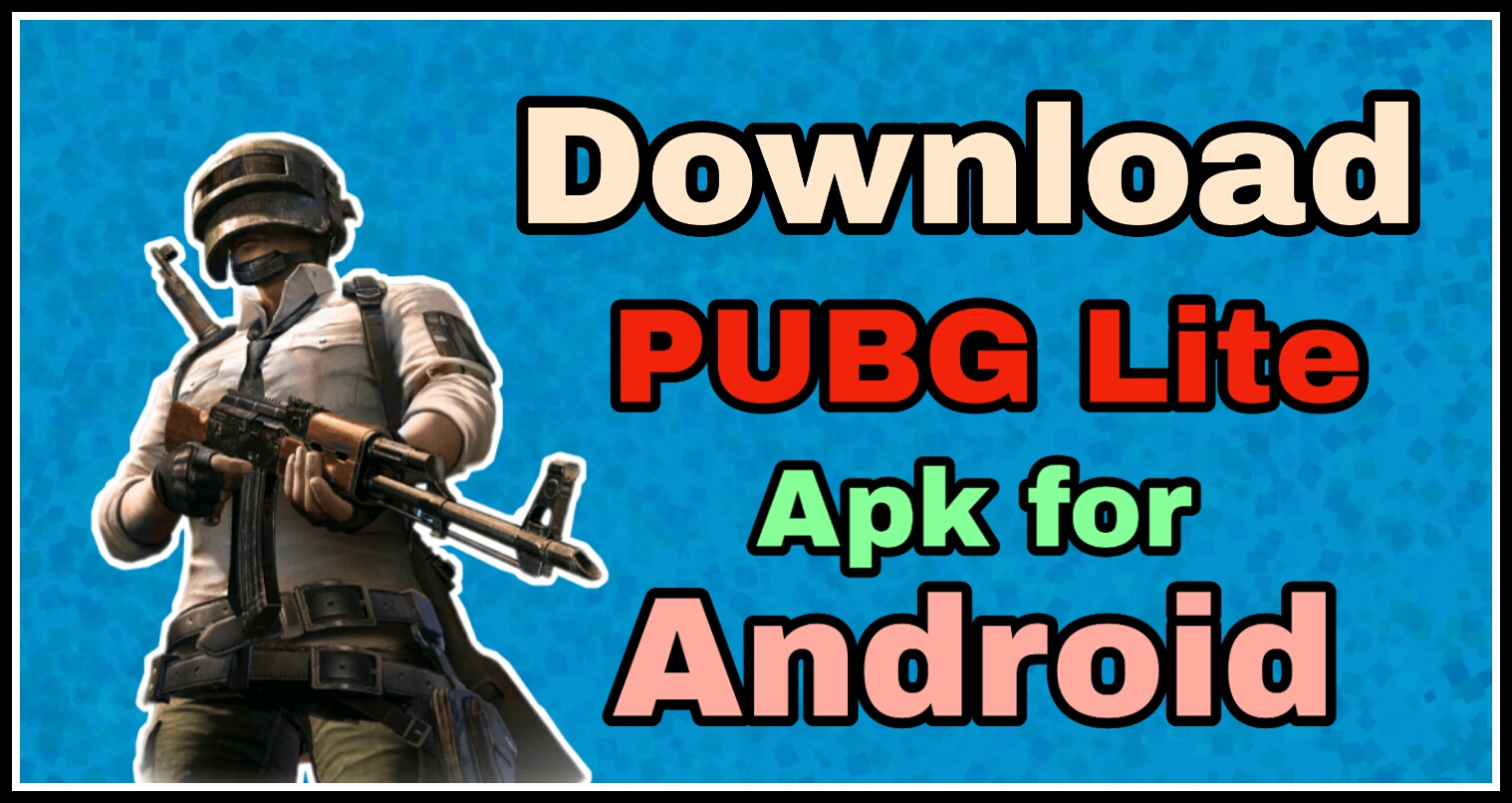 Download PUBG Lite Apk for Android Mobile Download Free Download PUBG Lite Apk for Android Mobile Download Free