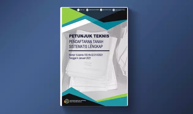 Juknis Pendaftaran Tanah Sistematis Lengkap Tahun 2021 Kementerian Agraria Dan Tata Ruang Badan Pertanahan Nasional Berkas Edukasi
