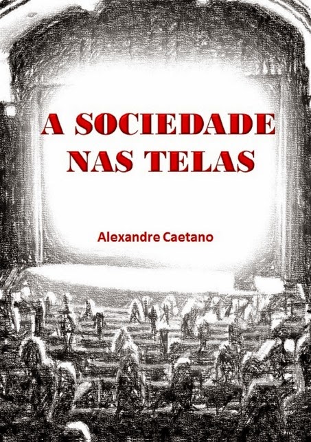 A Sociedade nas Telas