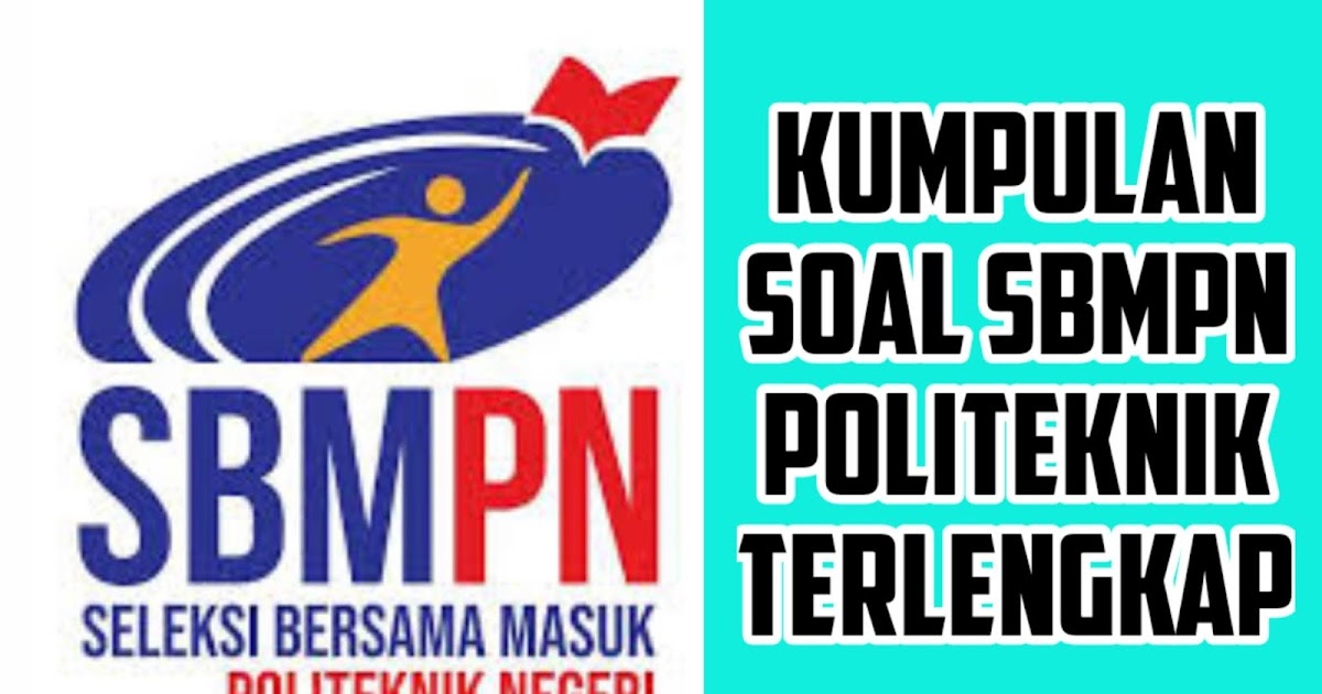 Kumpulan Soal Sbmpn Politeknik Untuk Tahun 2021 Terlengkap Polban Pnj Polines Dan Polmed Ruang Para Bintang Berbagi Informasi Tentang Ptn Dan Pembahasan Soal Soal Kumpulan Soal Sbmpn Politeknik Untuk Tahun 2021 Terlengkap Polban Pnj Polines Dan Polmed Ruang Para Bintang Berbagi Informasi Tentang Ptn Dan Pembahasan Soal Soal