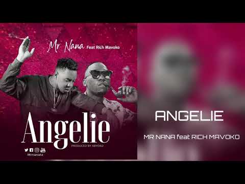 AUDIO | Mr Nana ft Rich Mavoko - Angelie | mp3 DOWNLOAD