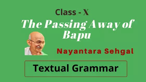 The passing away of Bapu  Nayantara Sehgal  Class 10 Text Grammar