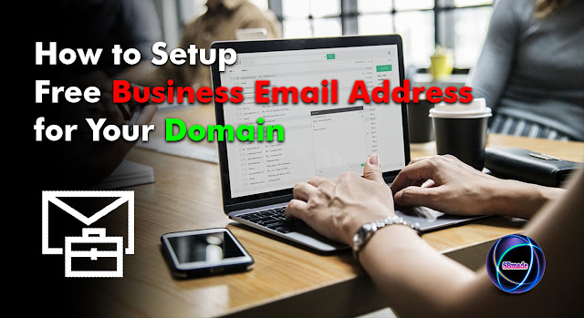 How to Setup Free Business Email Address for Your Domain