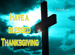 Happy Thanksgiving wishes and greetings with Cross.