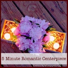 5 minute romantic centerpiece