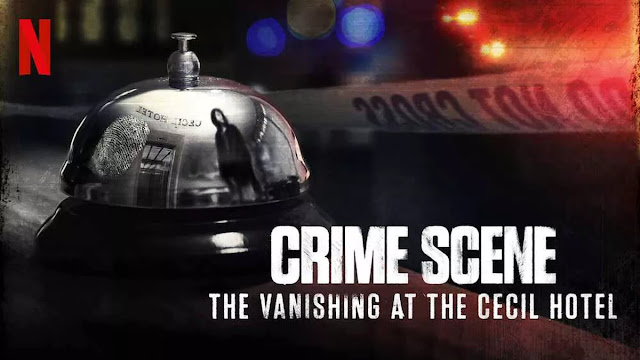 Crime Scene: The Vanishing at the Cecil Hotel