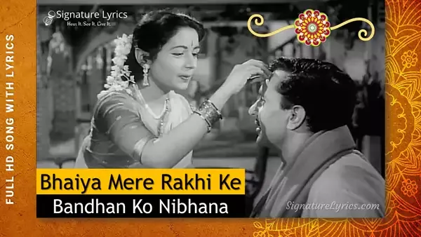 Bhaiya Mere Rakhi Ke Bandhan Ko Nibhana Lyrics - Chhoti Bahen | Raksha Bandhan Song