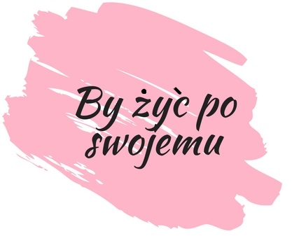 By żyć po swojemu