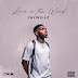 DOWNLOAD : Jaywillz – Love Or The Word (EP)