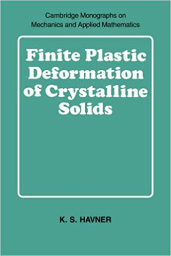 Finite Plastic Deformation of Crystalline Solids 1st Edition