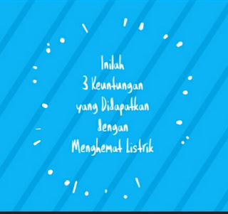 Inilah 3 Keuntungan Yang Didapatkan Dengan Menghemat Listrik
