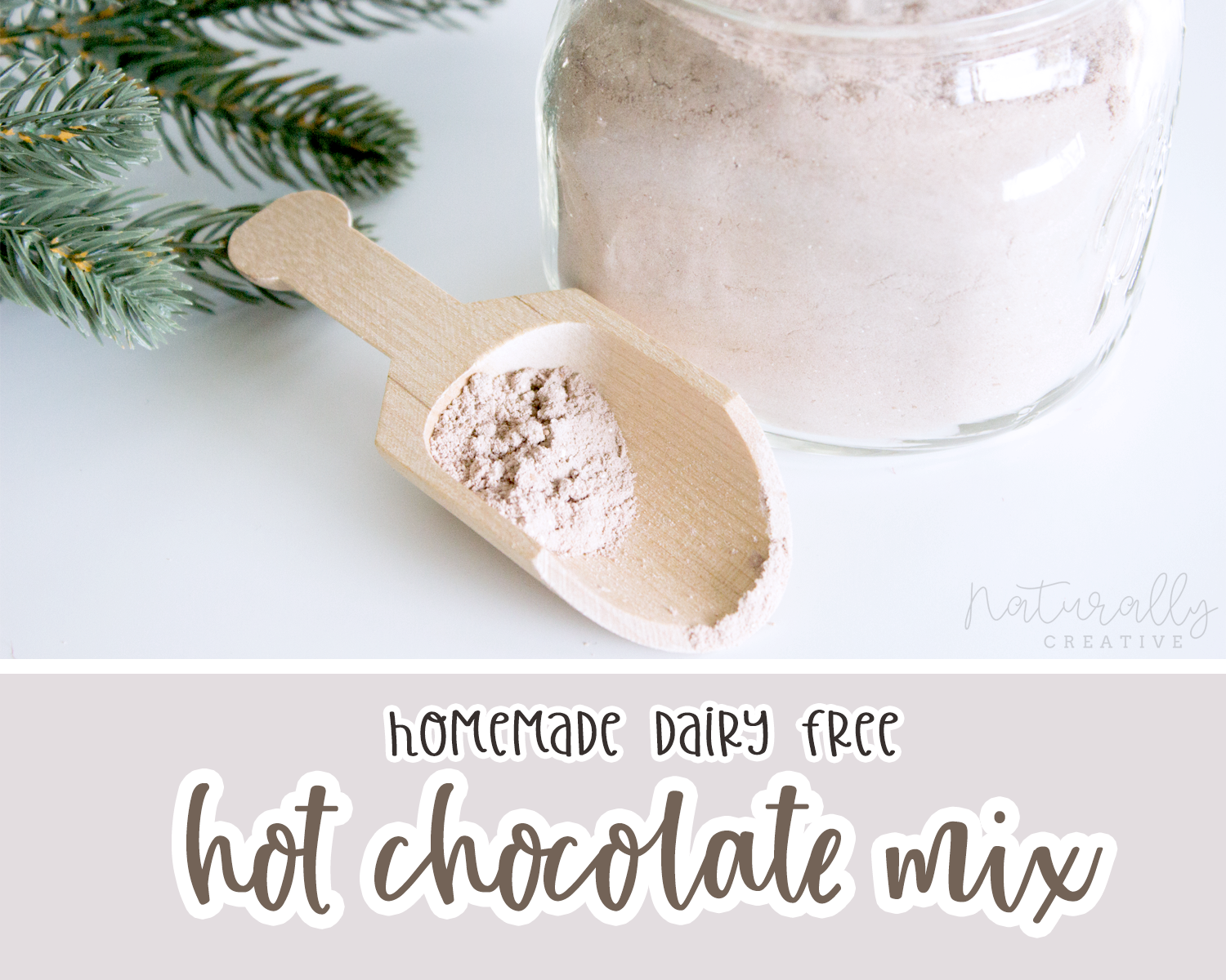 Homemade DairyFree Hot Chocolate Mix Naturally Creative Mama