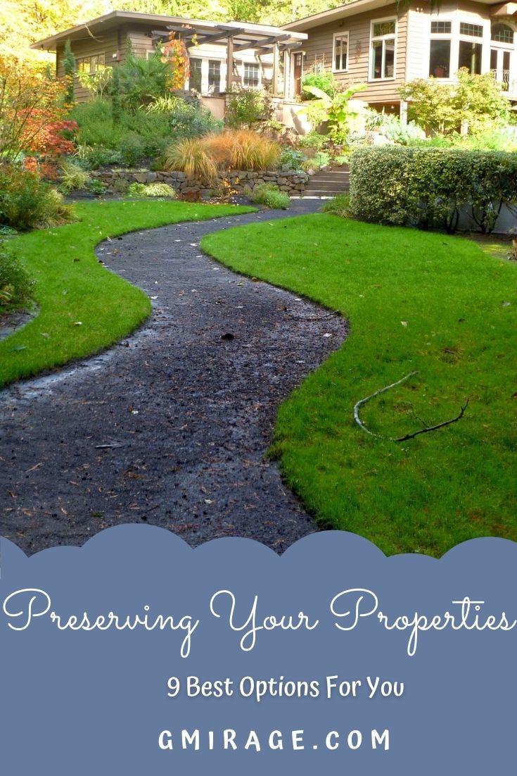 Preserving Your Properties: 9 Best Options For You