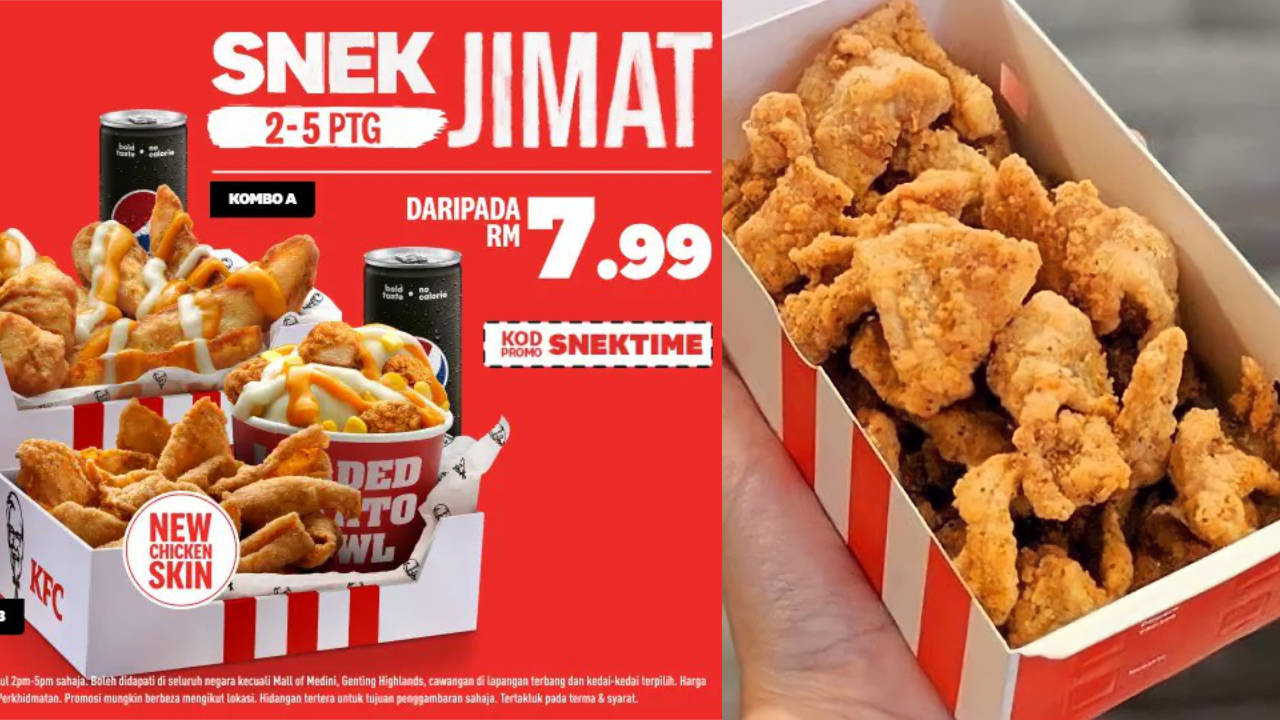 Akhirnya! KFC Malaysia kini menawarkan menu kulit ayam goreng