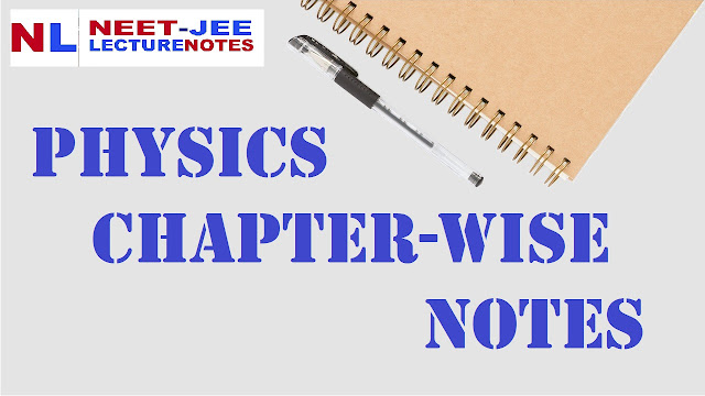 Download Free Class 12 Physics Chapterwise Notes