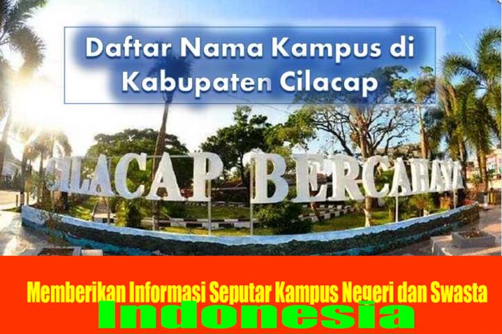 8 Kampus Di Kabupaten Cilacap Negeri Dan Swasta Fakta Kampus