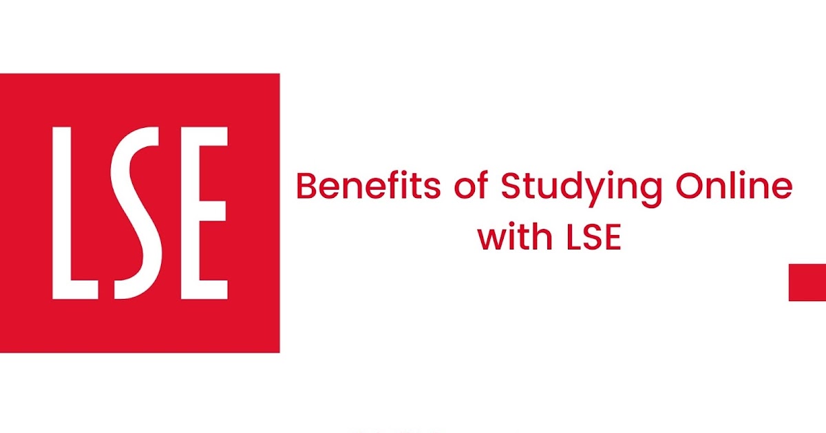 Take This Course Benefits of Studying Online with LSE Take This Course