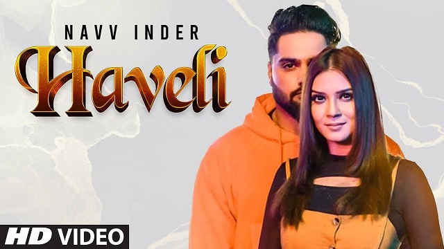 Haveli Lyrics | Navv Inder